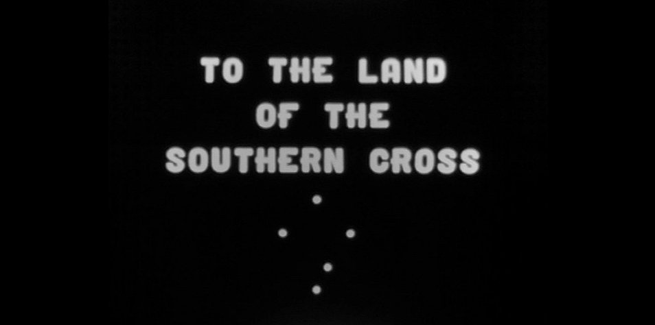 To The Land Of The Southern Cross (1956)